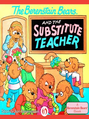 cover image of Berenstain Bears and the Substitute Teacher